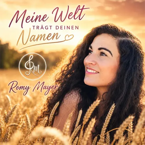 Romy Mayer – Meine Welt Trägt Deinen Namen