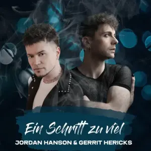 Jordan Hanson & Gerrit Hericks – Ein Schritt Zu Viel