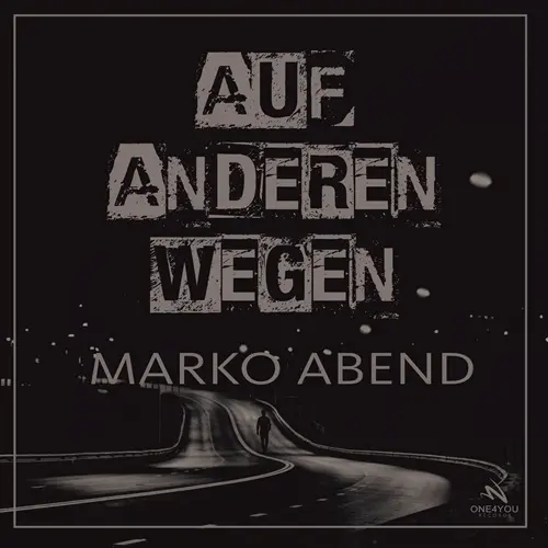 Marko Abend – Auf Anderen Wegen