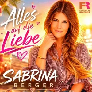 Sabrina Berger – Alles Auf Die Liebe