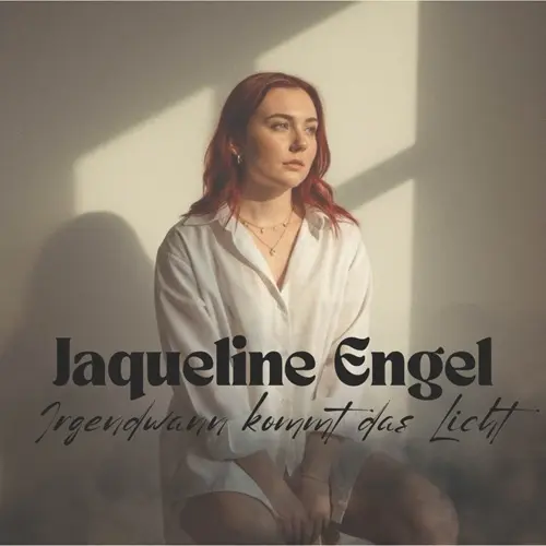 Jaqueline Engel – Irgendwann Kommt Das Licht