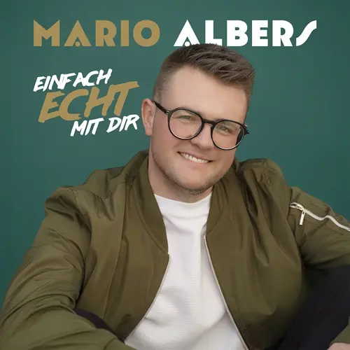 Mario Albers – Einfach Echt Mit Dir
