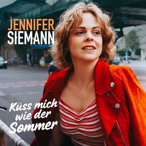 Jennifer Siemann – Küss Mich Wie Der Sommer