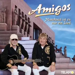 Amigos – Manchmal Ist Es Nur Ein Lied