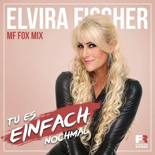 Elvira Fischer – Tu Es Einfach Nochmal (MF Fox Mix)