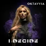 Oktavvia – I Decide