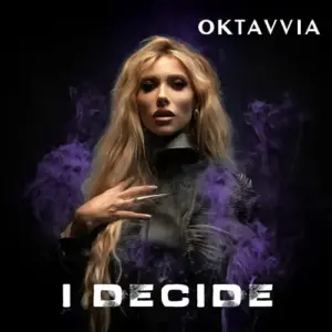 Oktavvia – I Decide