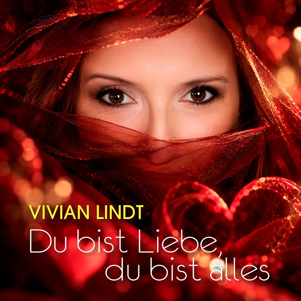 Vivian Lindt – Du Bist Liebe, Du Bist Alles